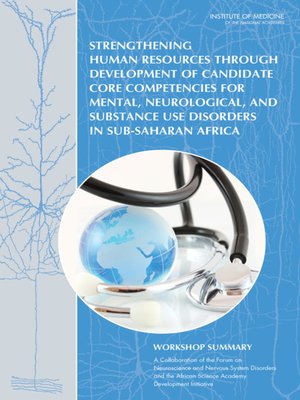 cover image of Strengthening Human Resources Through Development of Candidate Core Competencies for Mental, Neurological, and Substance Use Disorders in Sub-Saharan Africa